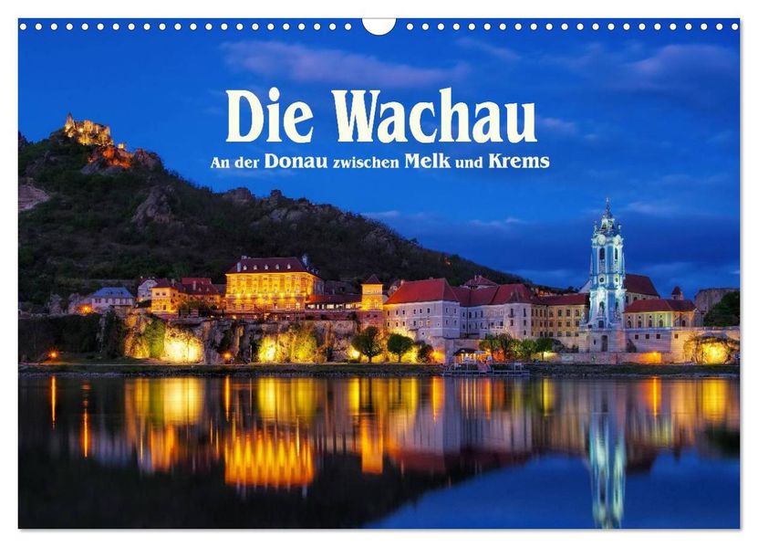 Die Wachau - An der Donau zwischen Melk und Krems (Wandkalender 2026 DIN A3 quer) CALVENDO Monatskalender