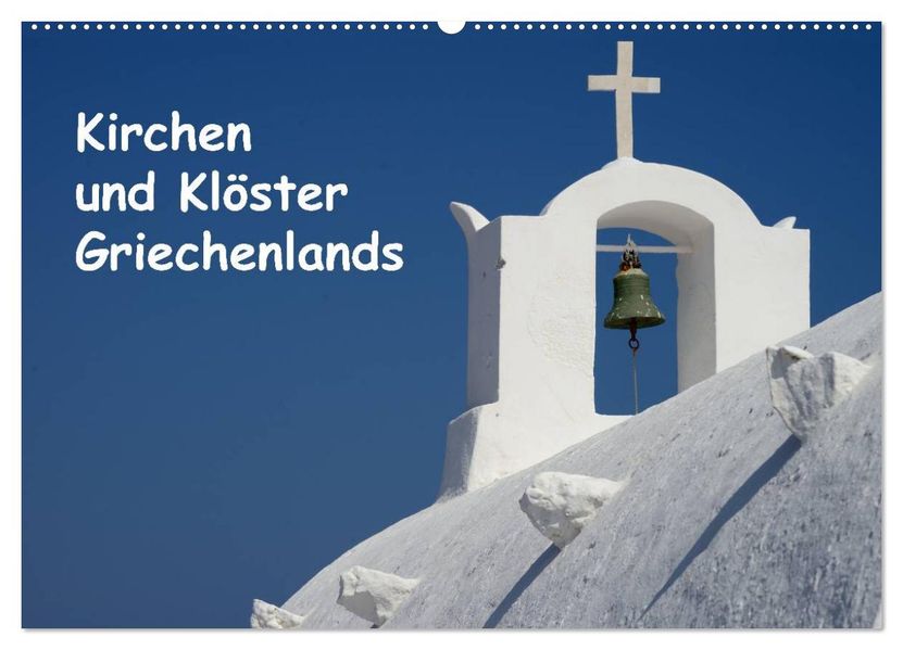 Kirchen und Klöster Griechenlands (Wandkalender 2026 DIN A2 quer) CALVENDO Monatskalender