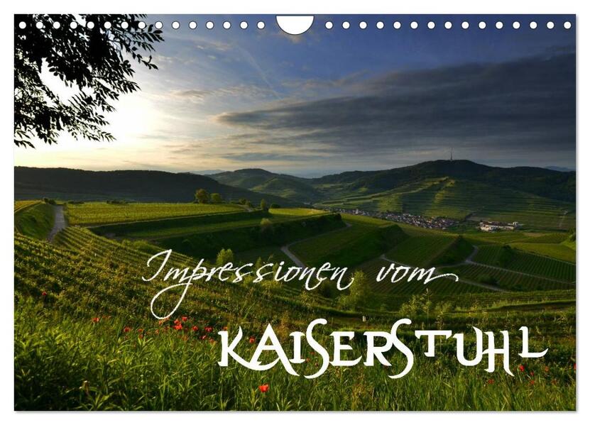 Impressionen vom Kaiserstuhl (Wandkalender 2026 DIN A4 quer) CALVENDO Monatskalender