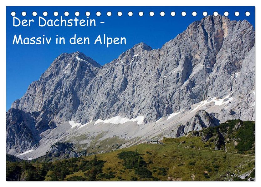 Der Dachstein - Massiv in den Alpen (Tischkalender 2026 DIN A5 quer) CALVENDO Monatskalender