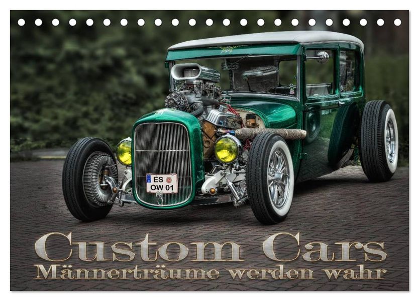 Custom Cars - Männerträume werden wahr (Tischkalender 2026 DIN A5 quer) CALVENDO Monatskalender