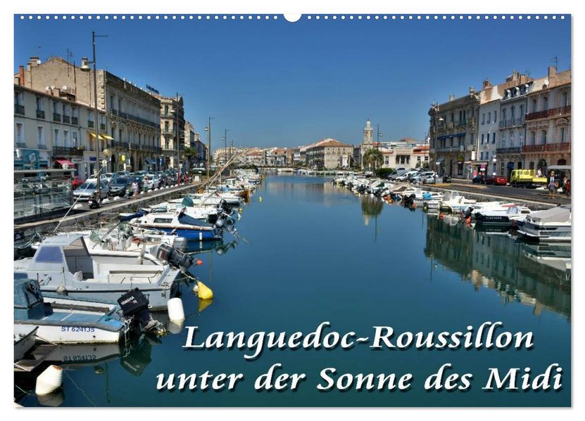 Languedoc-Roussillon - unter der Sonne des Midi (Wandkalender 2026 DIN A2 quer) CALVENDO Monatskalender