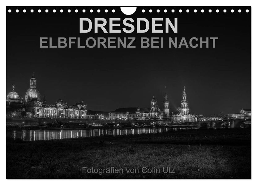 Dresden - Elbflorenz bei Nacht (Wandkalender 2026 DIN A4 quer) CALVENDO Monatskalender