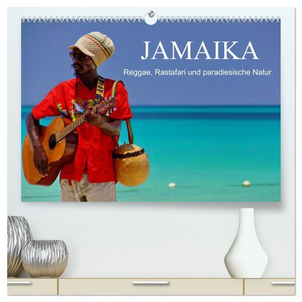 JAMAIKA Reggae Rastafari und paradiesische Natur. (hochwertiger Premium Wandkalender 2026 DIN A2 quer) Kunstdruck in Hochglanz