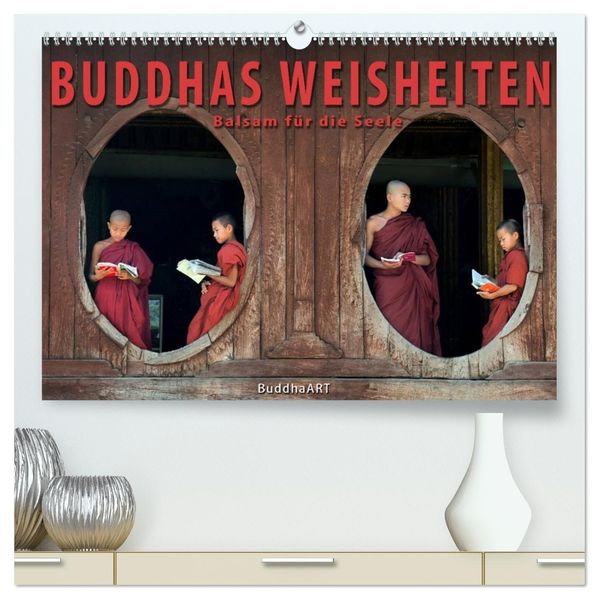 BUDDHAS WEISHEITEN - Balsam für die Seele (hochwertiger Premium Wandkalender 2026 DIN A2 quer) Kunstdruck in Hochglanz
