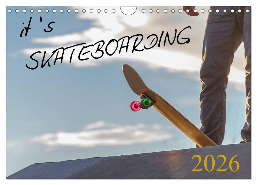 it's SKATEBOARDING (Wandkalender 2026 DIN A4 quer) CALVENDO Monatskalender