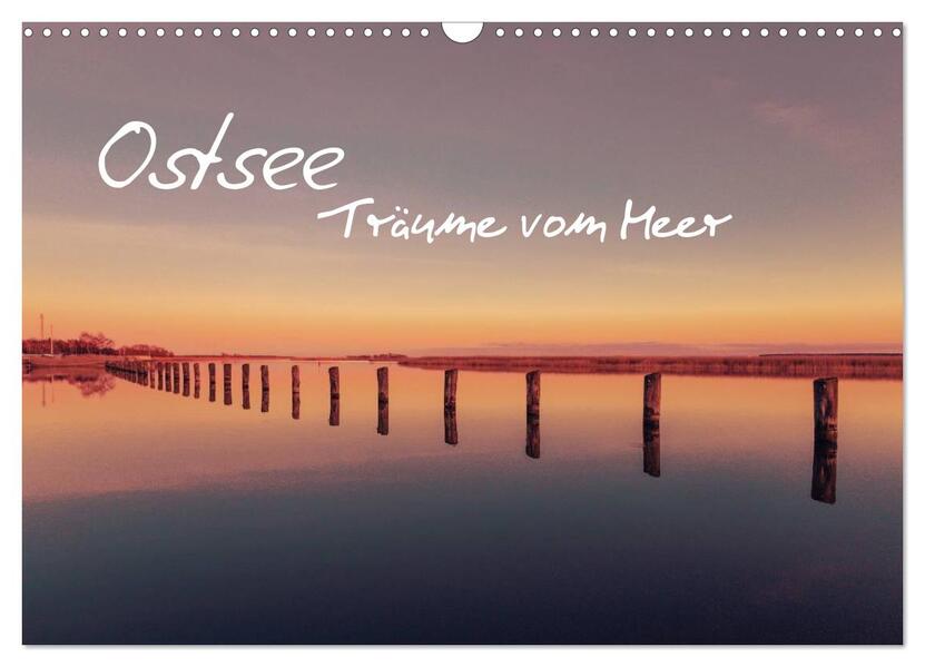 Ostsee - Träume vom Meer (Wandkalender 2026 DIN A3 quer) CALVENDO Monatskalender