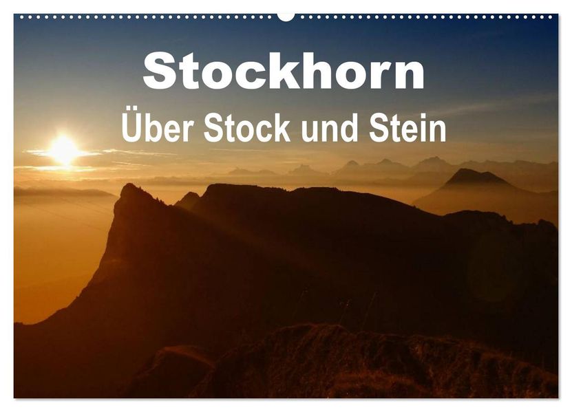 Stockhorn - Über Stock und Stein (Wandkalender 2026 DIN A2 quer) CALVENDO Monatskalender