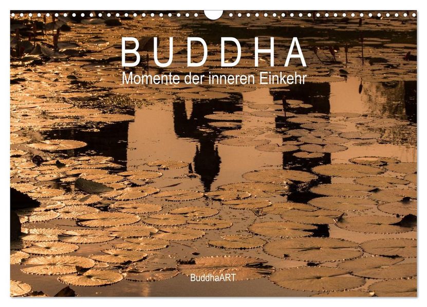 Buddha - Momente der inneren Einkehr (Wandkalender 2026 DIN A3 quer) CALVENDO Monatskalender