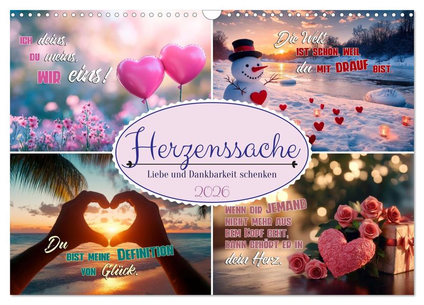 HERZENSSACHE Liebe und Dankbarkeit schenken (Wandkalender 2026 DIN A3 quer) CALVENDO Monatskalender