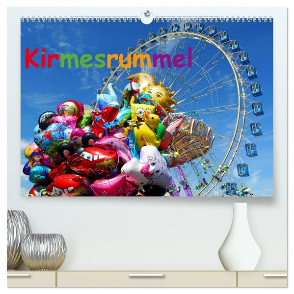 Kirmesrummel (hochwertiger Premium Wandkalender 2026 DIN A2 quer) Kunstdruck in Hochglanz