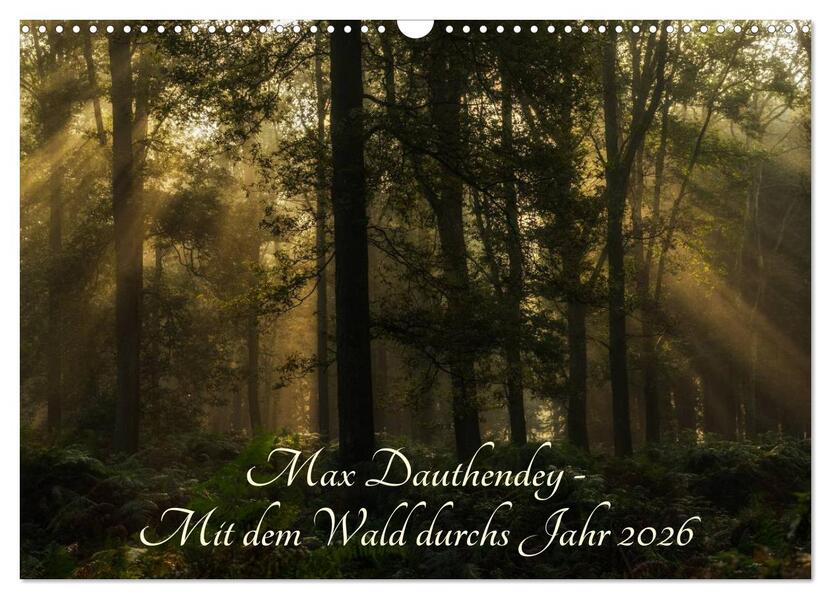 Max Dauthendey - Mit dem Wald durchs Jahr (Wandkalender 2026 DIN A3 quer) CALVENDO Monatskalender