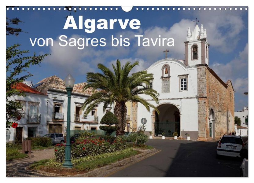 Algarve von Sagres bis Tavira (Wandkalender 2026 DIN A3 quer) CALVENDO Monatskalender