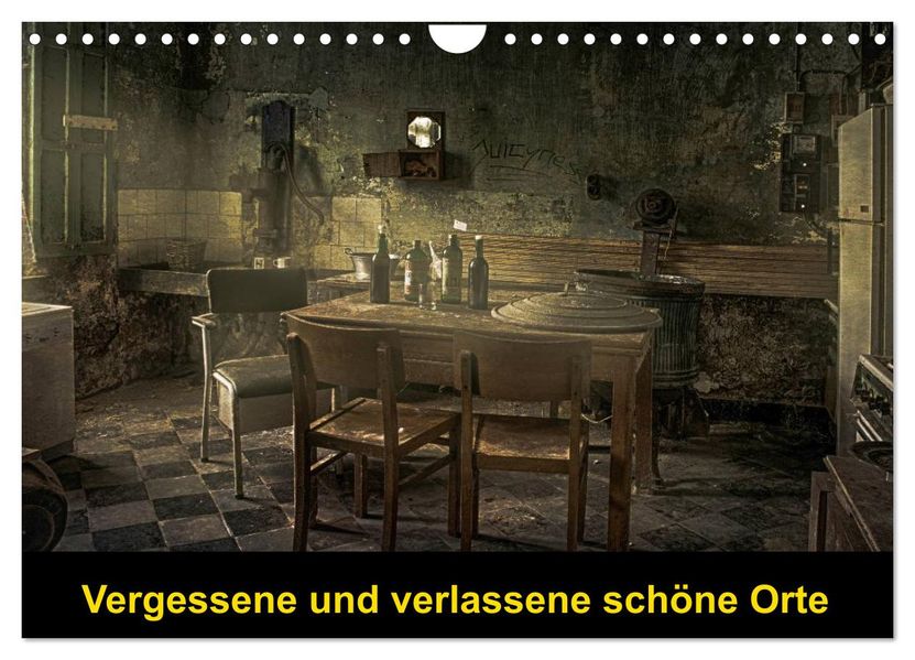 Vergessene und verlassene schöne Orte (Wandkalender 2026 DIN A4 quer) CALVENDO Monatskalender