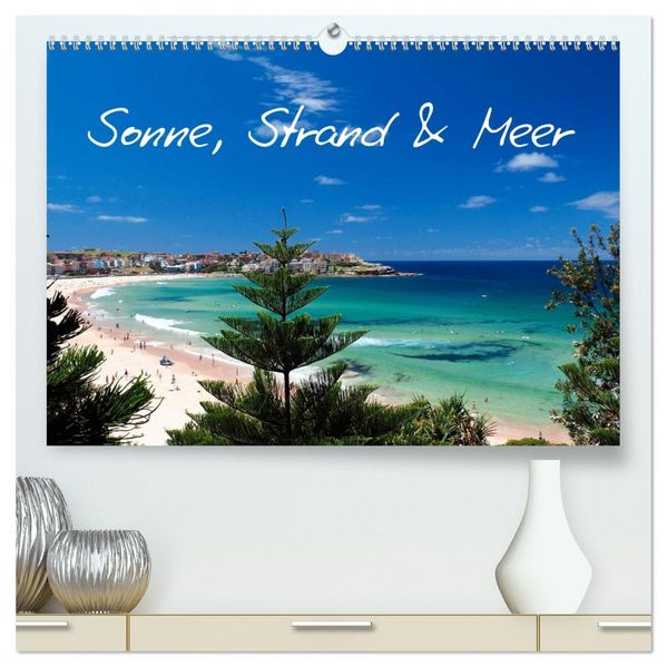 Sonne Strand & Meer (hochwertiger Premium Wandkalender 2026 DIN A2 quer) Kunstdruck in Hochglanz