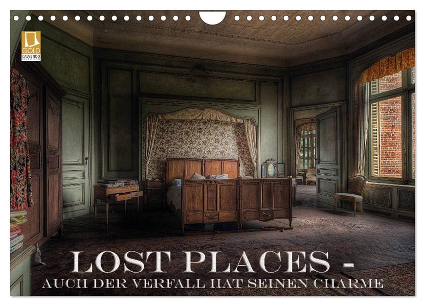 Lost Places - Auch der Verfall hat seinen Charme (Wandkalender 2026 DIN A4 quer) CALVENDO Monatskalender