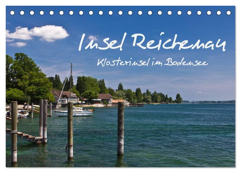 Insel Reichenau - Klosterinsel im Bodensee (Tischkalender 2026 DIN A5 quer) CALVENDO Monatskalender