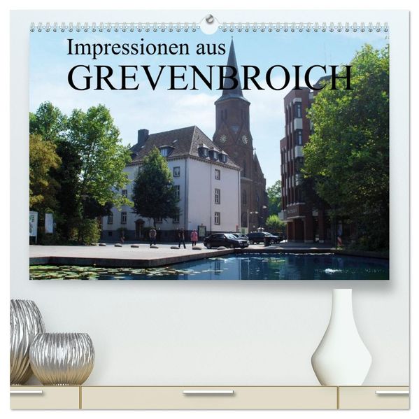 Impressionen aus Grevenbroich (hochwertiger Premium Wandkalender 2026 DIN A2 quer) Kunstdruck in Hochglanz