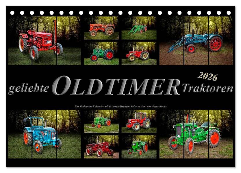 Geliebte Oldtimer Traktoren (Tischkalender 2026 DIN A5 quer) CALVENDO Monatskalender