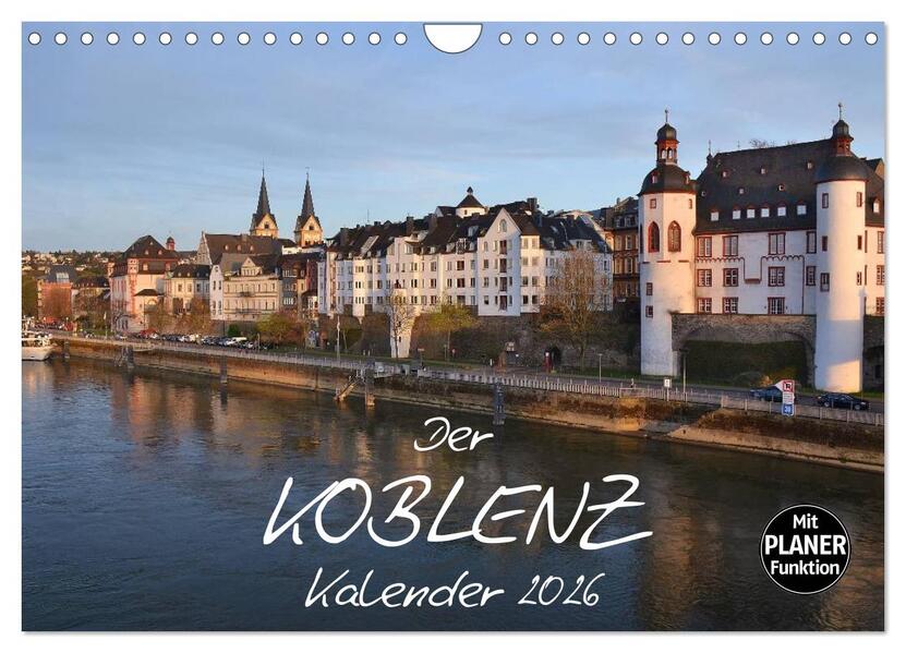 Der Koblenz Kalender (Wandkalender 2026 DIN A4 quer) CALVENDO Monatskalender