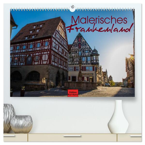 Malerisches Frankenland (hochwertiger Premium Wandkalender 2026 DIN A2 quer) Kunstdruck in Hochglanz