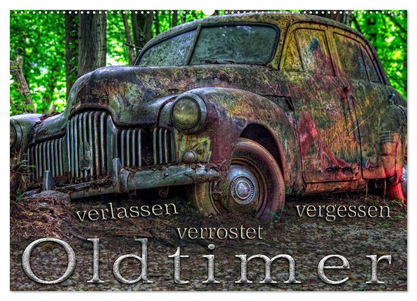 Oldtimer - verlassen verrostet vergessen (Wandkalender 2026 DIN A2 quer) CALVENDO Monatskalender