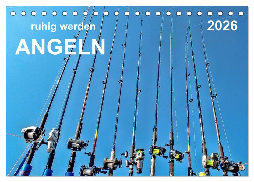 Ruhig werden - Angeln (Tischkalender 2026 DIN A5 quer) CALVENDO Monatskalender