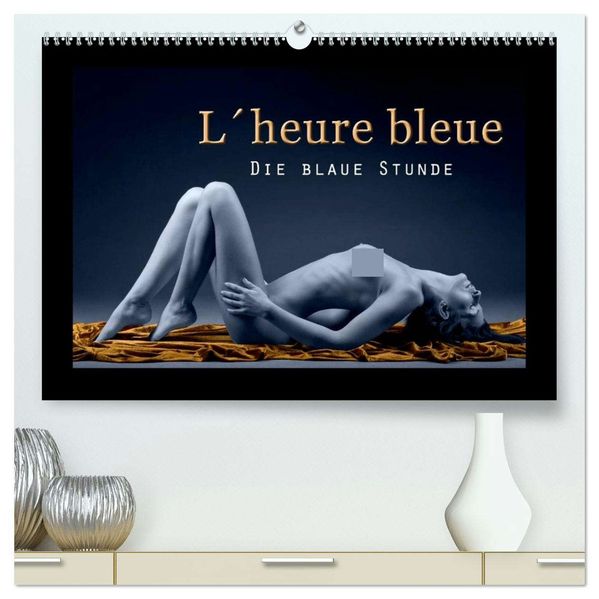 Lheure bleu - Die blaue Stunde (hochwertiger Premium Wandkalender 2026 DIN A2 quer) Kunstdruck in Hochglanz