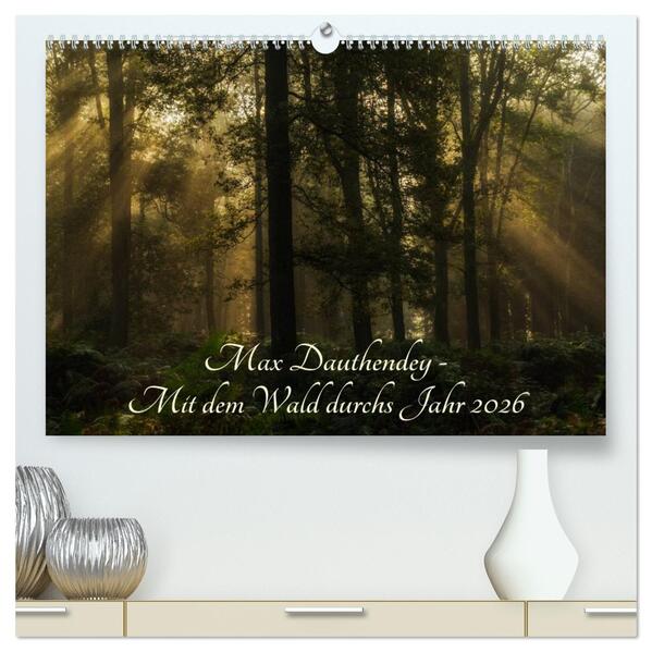 Max Dauthendey - Mit dem Wald durchs Jahr (hochwertiger Premium Wandkalender 2026 DIN A2 quer) Kunstdruck in Hochglanz