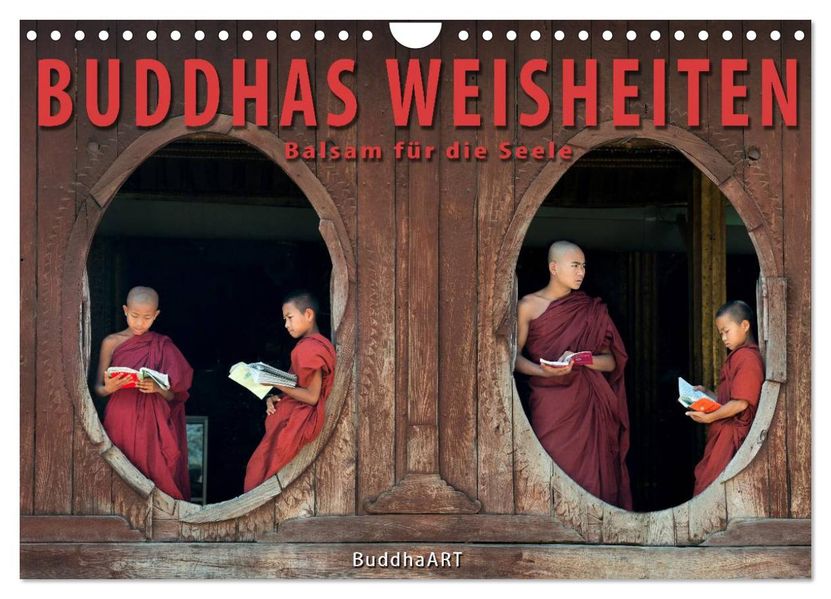 BUDDHAS WEISHEITEN - Balsam für die Seele (Wandkalender 2026 DIN A4 quer) CALVENDO Monatskalender