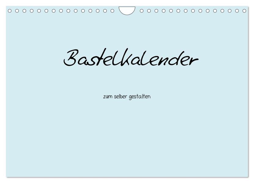 Bastelkalender - hell Blau (Wandkalender 2026 DIN A4 quer) CALVENDO Monatskalender