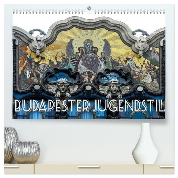 Budapester Jugendstil (hochwertiger Premium Wandkalender 2026 DIN A2 quer) Kunstdruck in Hochglanz
