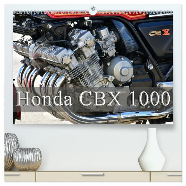 Honda CBX 1000 (hochwertiger Premium Wandkalender 2026 DIN A2 quer) Kunstdruck in Hochglanz
