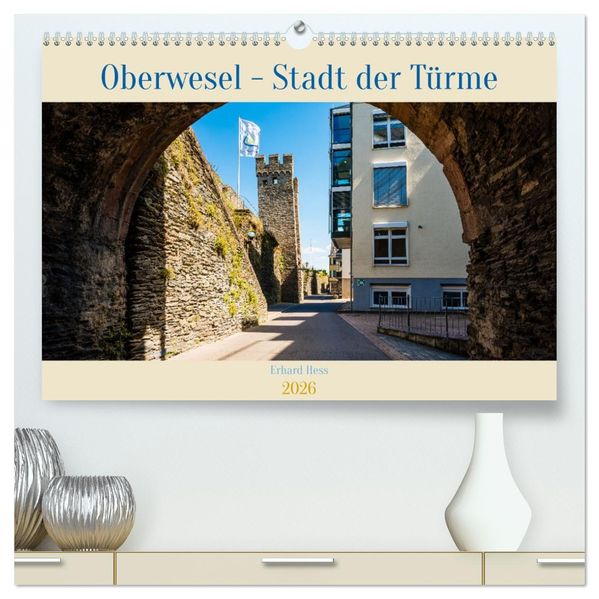 Oberwesel - Stadt der Türme (hochwertiger Premium Wandkalender 2026 DIN A2 quer) Kunstdruck in Hochglanz