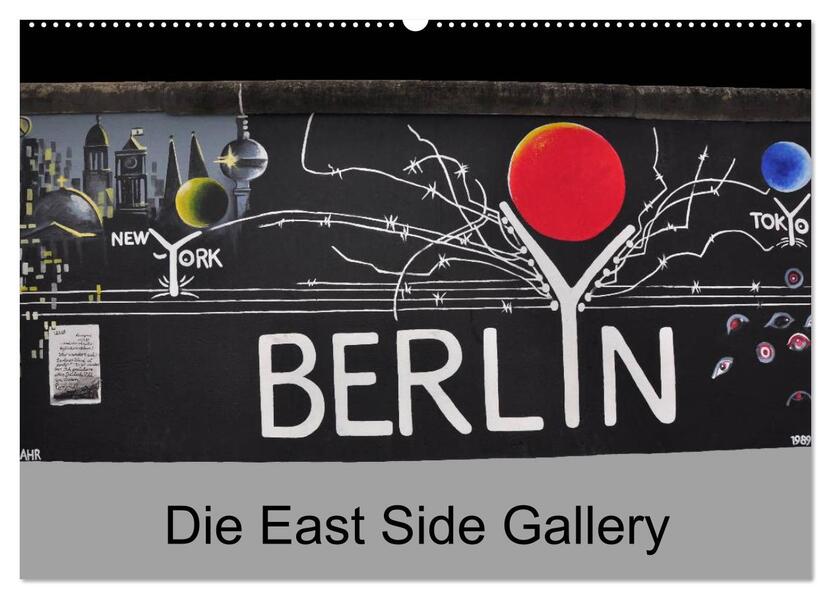 Berlin - Die East Side Gallery (Wandkalender 2026 DIN A2 quer) CALVENDO Monatskalender