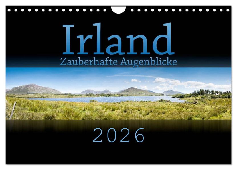 Irland - Zauberhafte Augenblicke (Wandkalender 2026 DIN A4 quer) CALVENDO Monatskalender