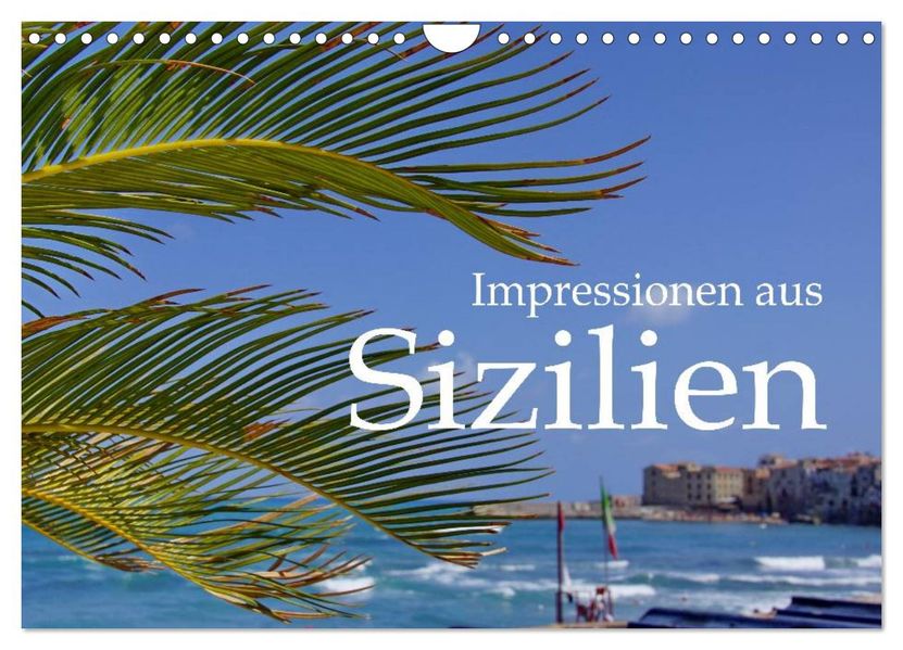 Impressionen aus Sizilien (Wandkalender 2026 DIN A4 quer) CALVENDO Monatskalender