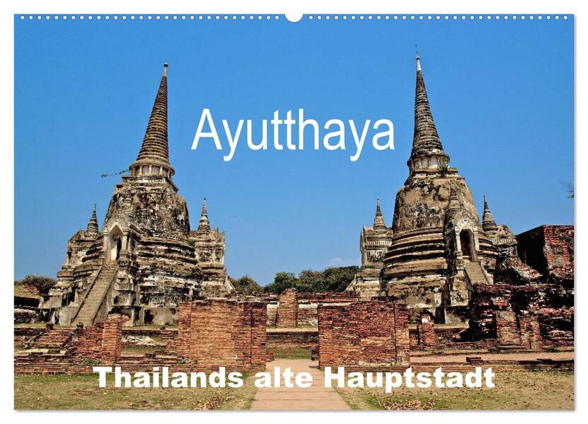 Ayutthaya - Thailands alte Hauptstadt (Wandkalender 2026 DIN A2 quer) CALVENDO Monatskalender