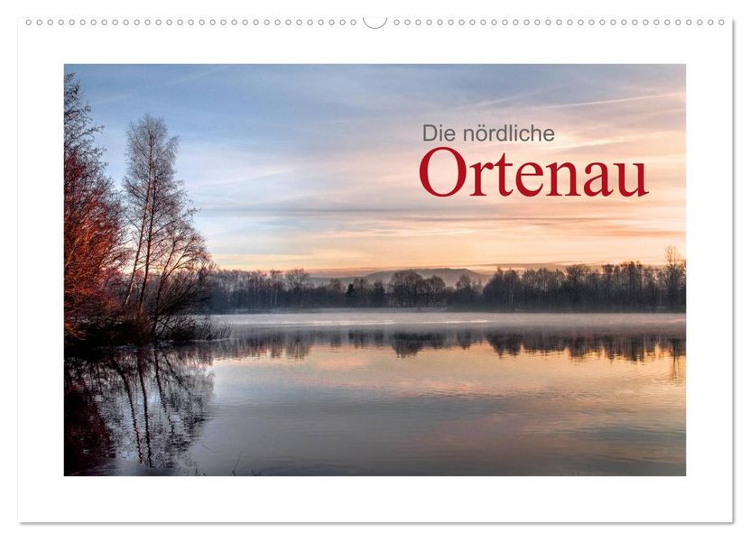Die nördliche Ortenau (Wandkalender 2026 DIN A2 quer) CALVENDO Monatskalender