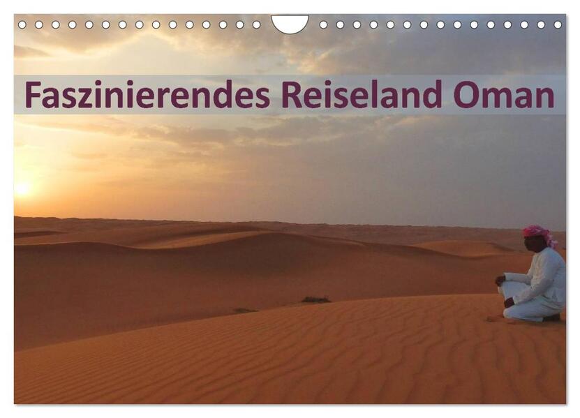 Faszinierendes Reiseland Oman (Wandkalender 2026 DIN A4 quer) CALVENDO Monatskalender