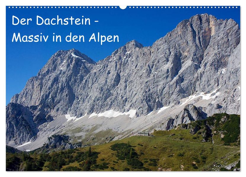 Der Dachstein - Massiv in den Alpen (Wandkalender 2026 DIN A2 quer) CALVENDO Monatskalender