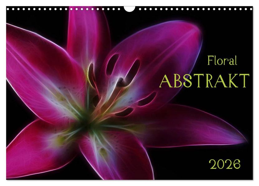 Floral Abstrakt 2026 (Wandkalender 2026 DIN A3 quer) CALVENDO Monatskalender