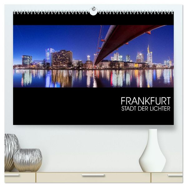 Frankfurt (hochwertiger Premium Wandkalender 2026 DIN A2 quer) Kunstdruck in Hochglanz