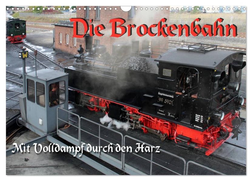 Die Brockenbahn - Mit Volldampf durch den Harz (Wandkalender 2026 DIN A3 quer) CALVENDO Monatskalender