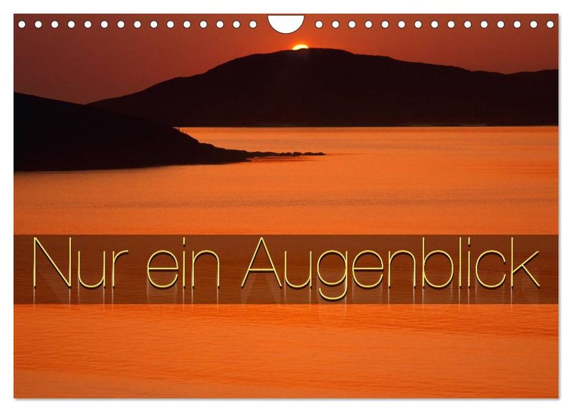 Nur ein Augenblick (Wandkalender 2026 DIN A4 quer) CALVENDO Monatskalender
