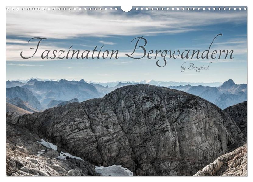 'Bergpixel' Faszination Bergwandern (Wandkalender 2026 DIN A3 quer) CALVENDO Monatskalender