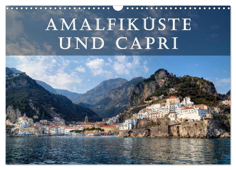 Amalfiküste und Capri (Wandkalender 2026 DIN A3 quer) CALVENDO Monatskalender