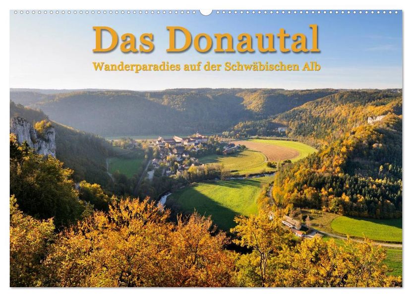 Das Donautal - Wanderparadies auf der Schwäbischen Alb (Wandkalender 2026 DIN A2 quer) CALVENDO Monatskalender