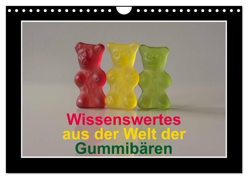 Wissenswertes aus der Welt der Gummibären (Wandkalender 2026 DIN A4 quer) CALVENDO Monatskalender