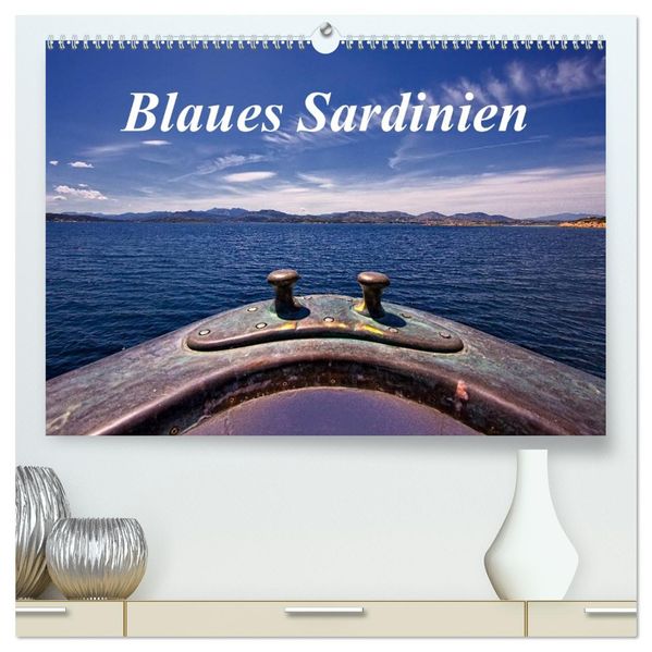 Blaues Sardinien (hochwertiger Premium Wandkalender 2026 DIN A2 quer) Kunstdruck in Hochglanz